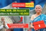 PNB, BOB, SBI Account Holders to Receive ₹10,000